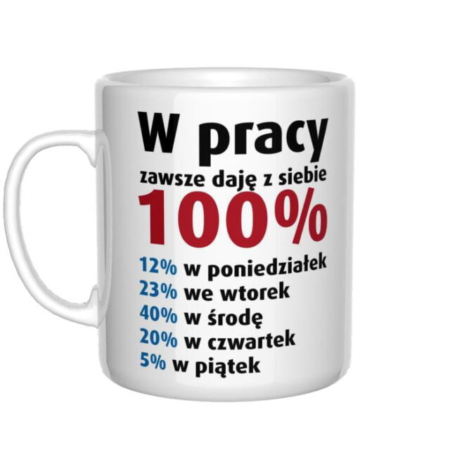 Kubek - W pracy daję z siebie 100%