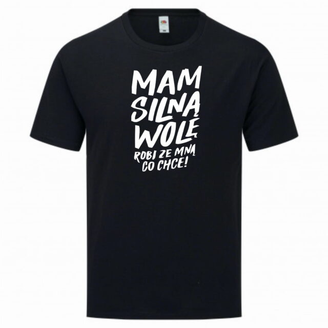 Koszulka męska - Mam Silną Wolę