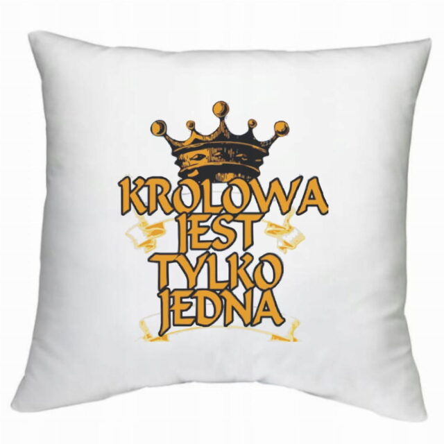Poduszka - Królowa jest tylko jedna