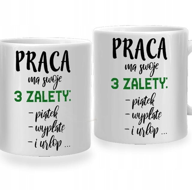 Kubek - Praca ma swoje 3 zalety