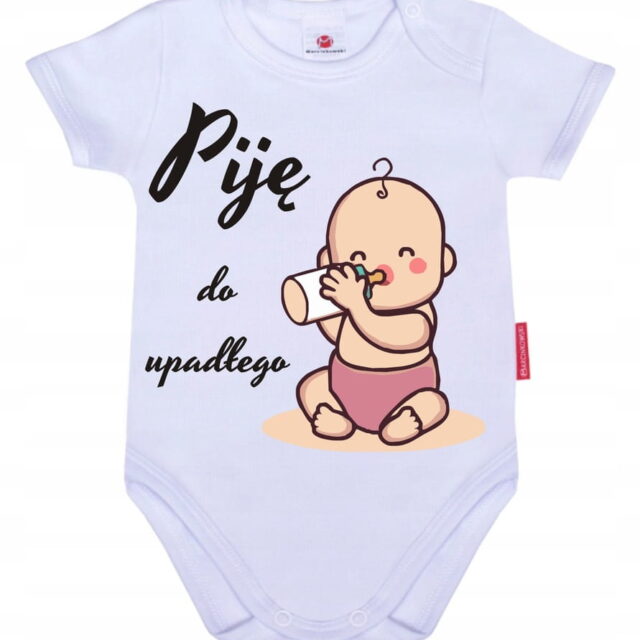 Body niemowlęce 62 cm PIję do upadłego KOLORY