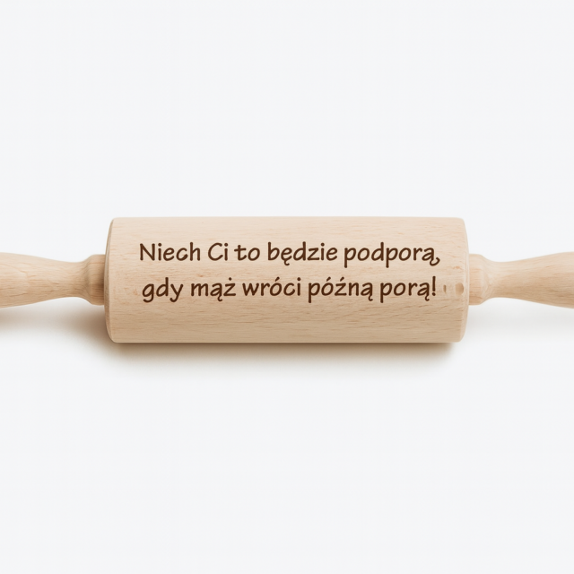 Wałek - Niech Ci to będzie podporą, gdy Mąż wróci późną porą