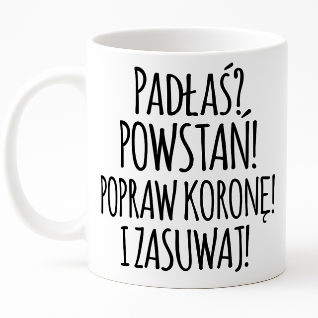 Kubek - Padłaś? Powstań!