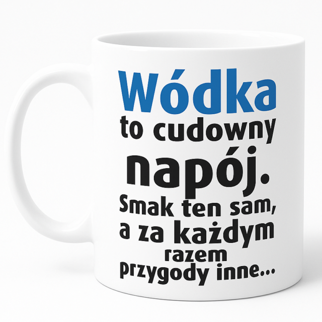 Kubek - Wódka to cudowny napój