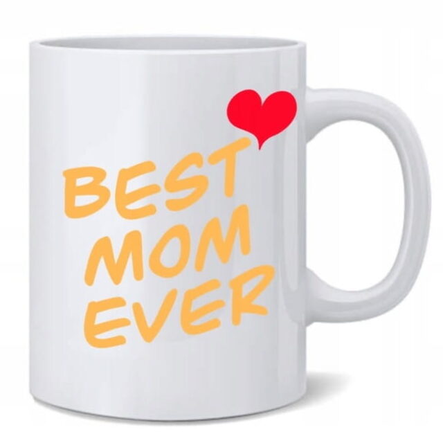 Kubek - Best Mom Ever - Najlepsza Mama