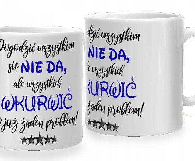 Kubek - Dogodzić wszystkim się nie da, ale wszystkich wk*rwić to już żaden problem!