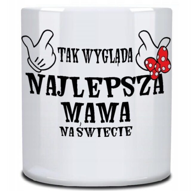 Kubek - Tak wygląda Najlepsza Mama na Świecie