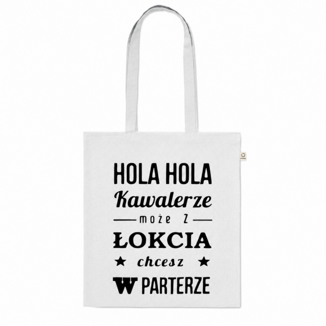 Torba bawełniana, biała - Hola hola kawalerze..