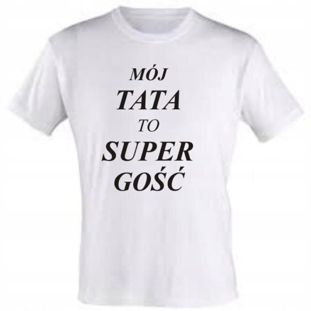 Koszulka męska - Tata, Super Gość!