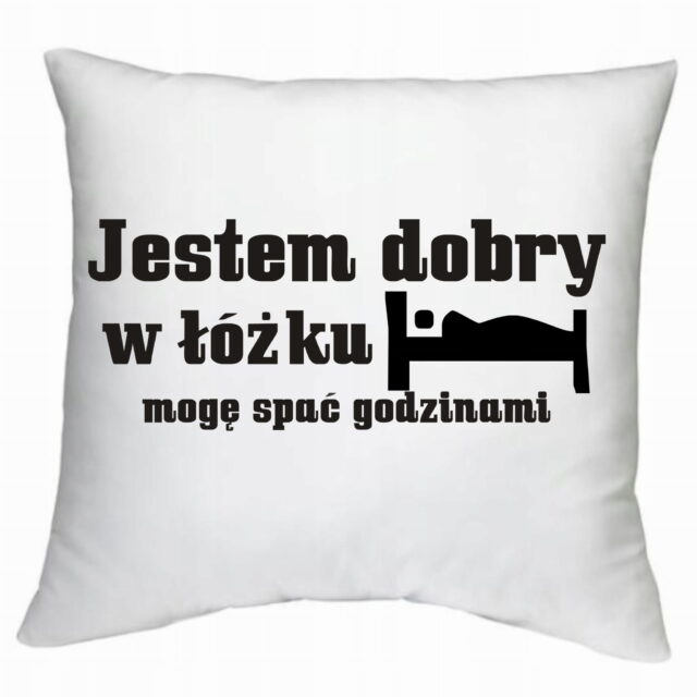 Poduszka ~ Jestem dobry w łóżku