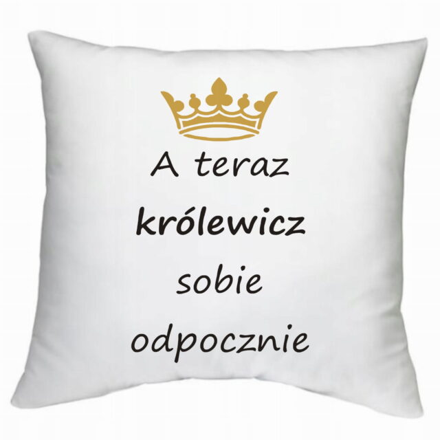 Poduszka ~ A teraz królewicz